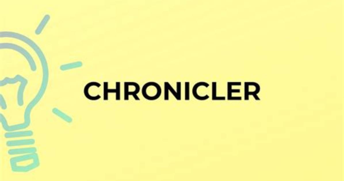 Where Does the Word Chronicler Come from?