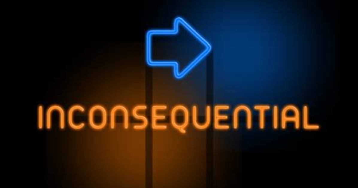 Where Does the Word Inconsequential Come from?