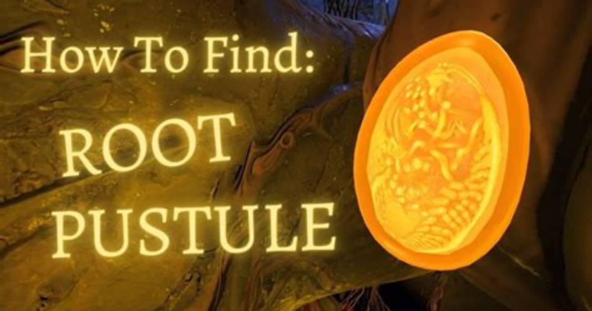 Where Is Root Pustule?