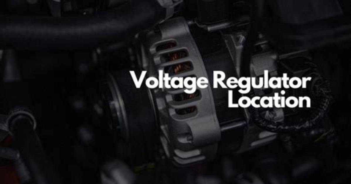 Where Is the Voltage Regulator Located?