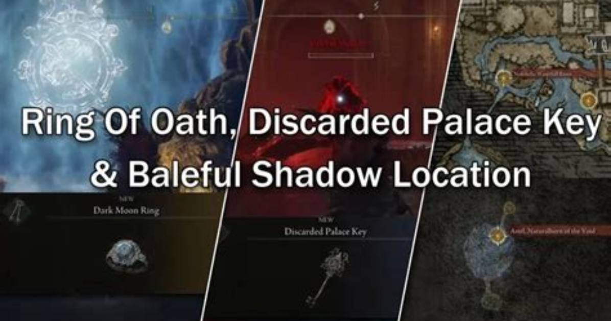 Where to Find Baleful Shadow & Discarded Palace Key in Elden Ring