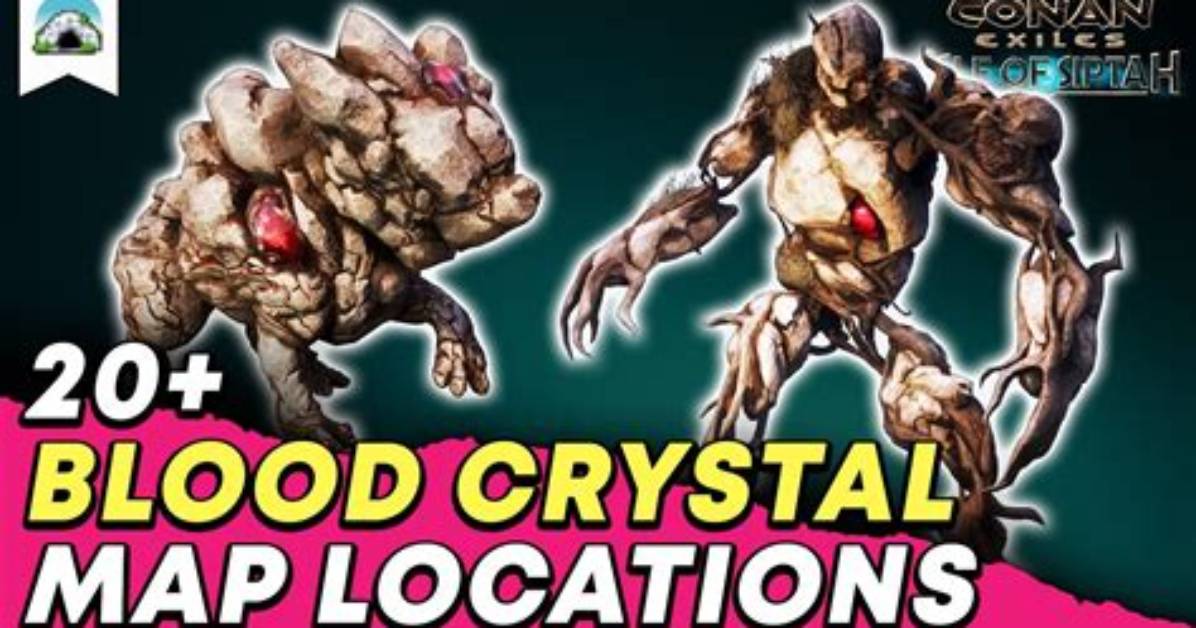 Where to Find Blood Crystals in Conan Exiles