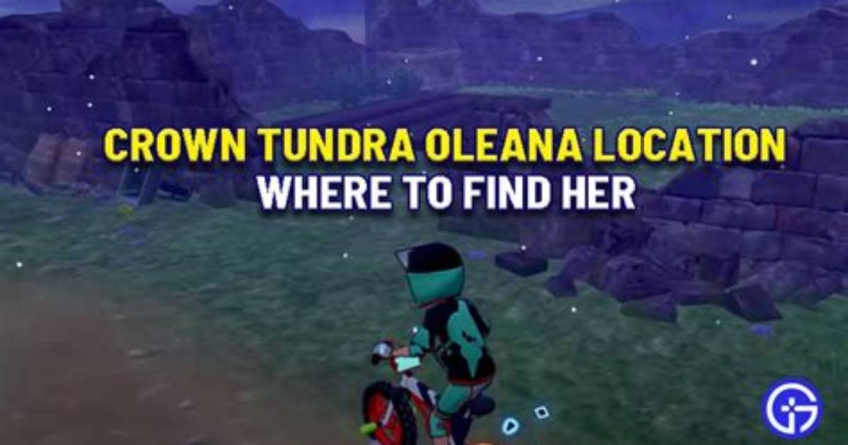 Where to Find Oleana Location in Pokemon Crown Tundra