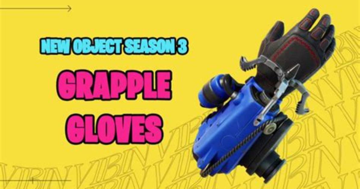 Where to Find the Grapple Gloves in Fortnite Chapter 3 Season 3