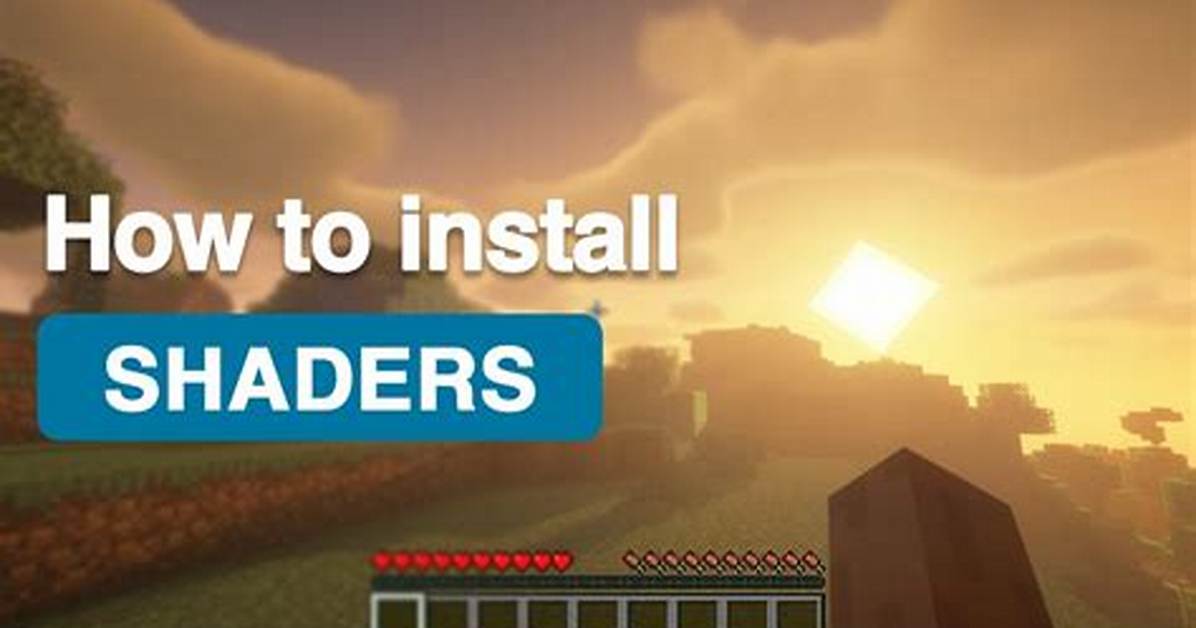 Where to Install Minecraft Shaders