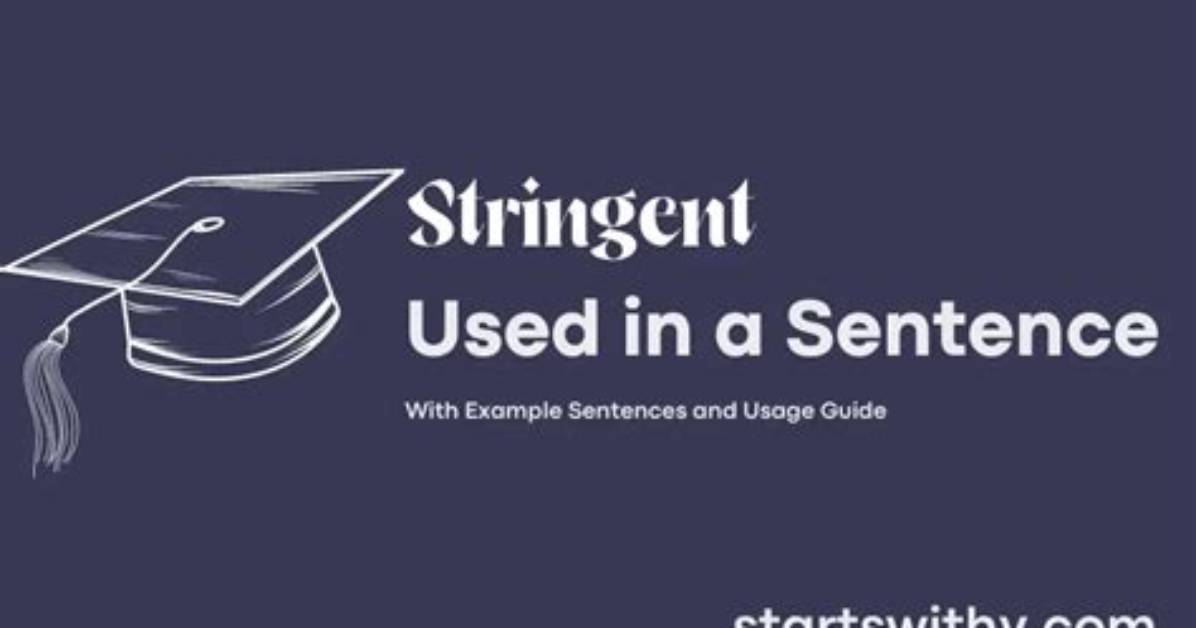 Where to Use Stringent?