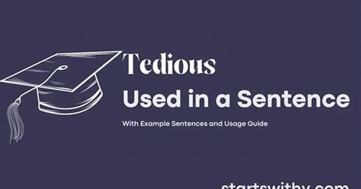 Where to Use Tedious?