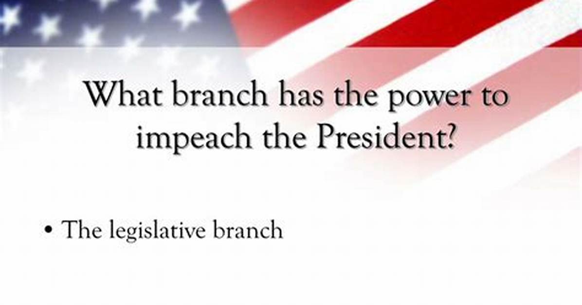Which Branch Can Impeach