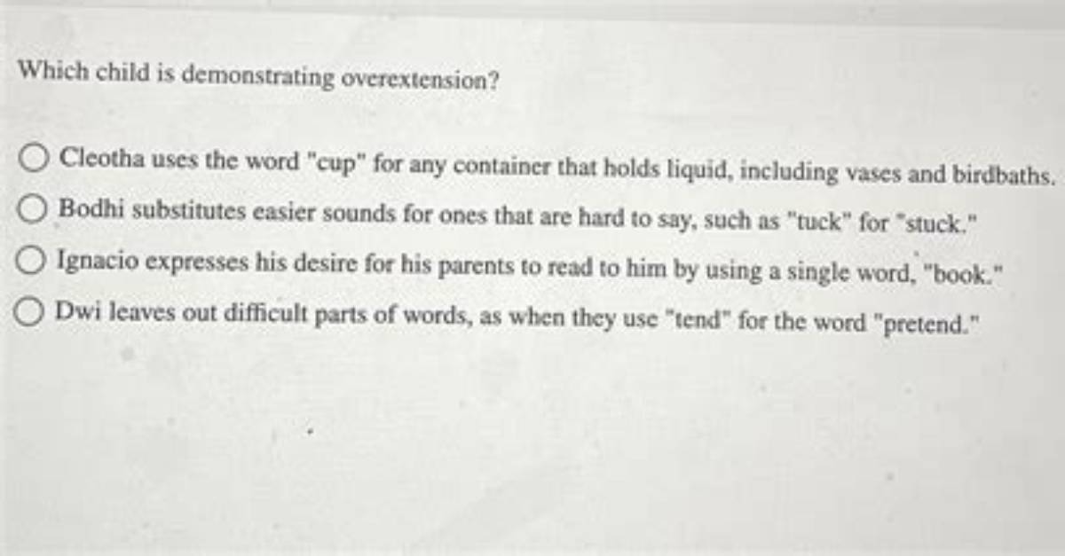 Which Child Is Demonstrating Overextension?