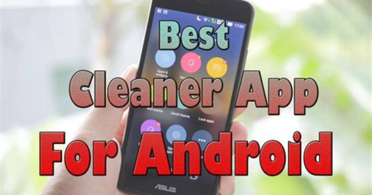 Which Cleaner App Is Best for Android?