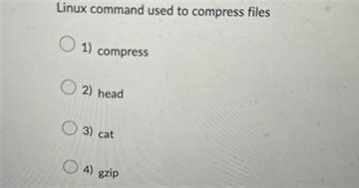 Which Command Is Used to Compress a File in Linux?