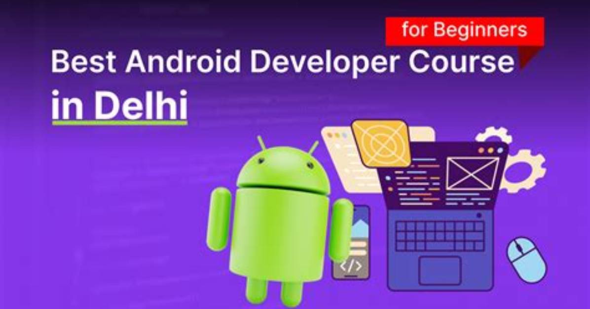 Which Course Is Best for Android App Development?