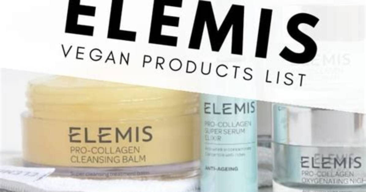 Which Elemis Products Are Vegan?