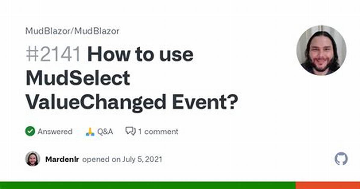 Which Event in a Mudblazor Mudselect Is Called When Selection Is Changed and How Would It Be Implemented?