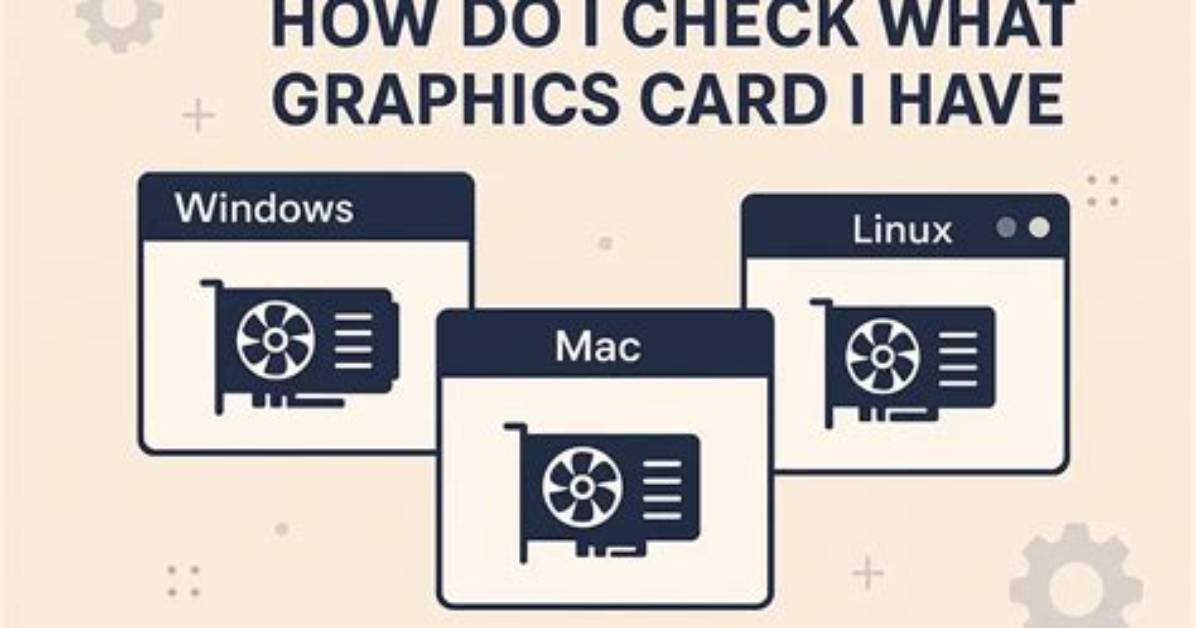 Which Graphics Card Do I Have Linux?
