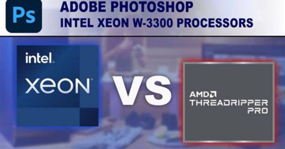 Which Intel Processor Is Best for Photoshop?