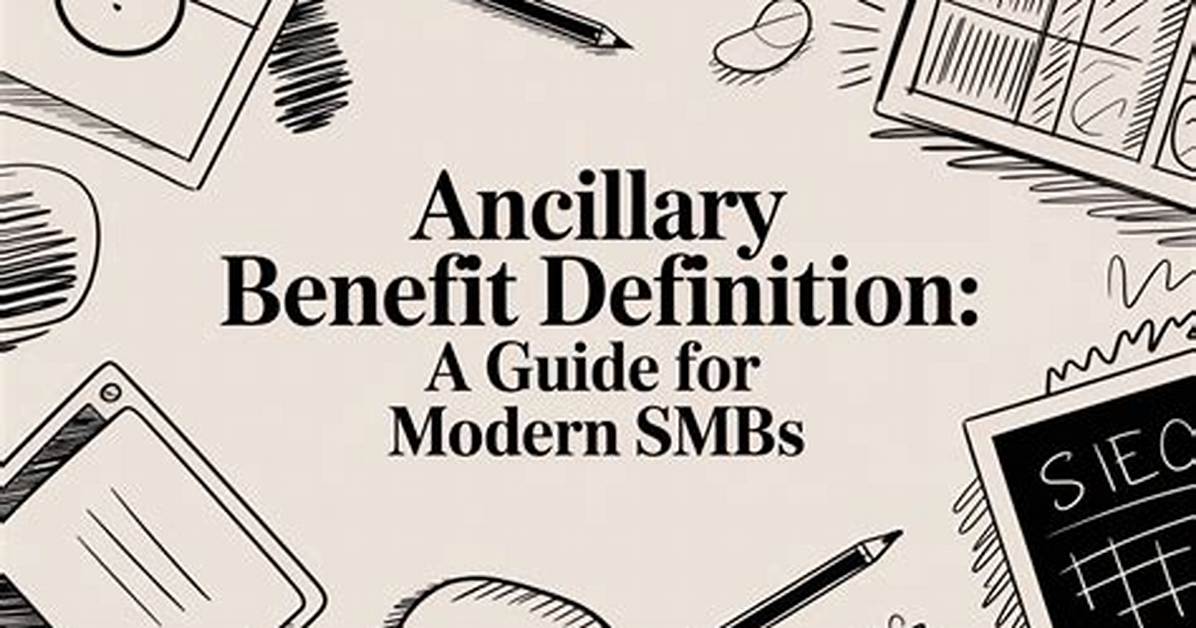 Which Is Ancillary Benefit?