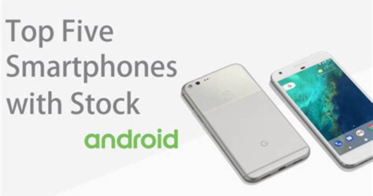 Which Is Best Stock Android or Android One?