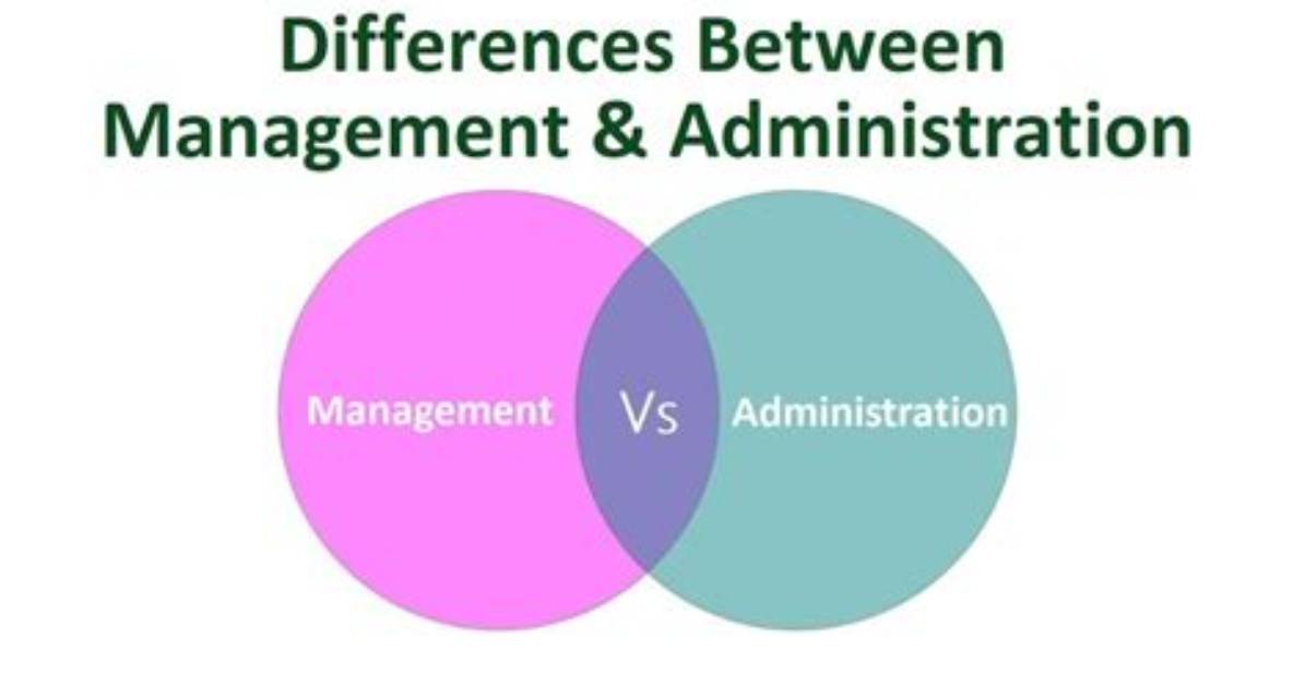 Which Is Better Administration or Management?