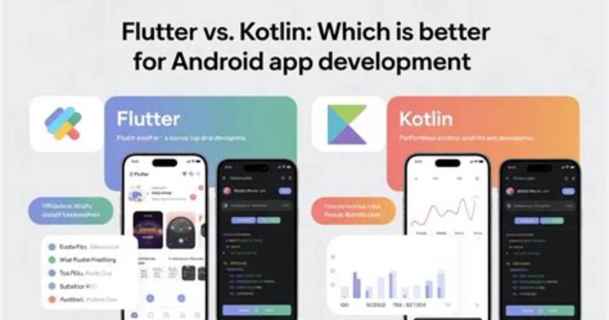 Which Is Better Android or Flutter?
