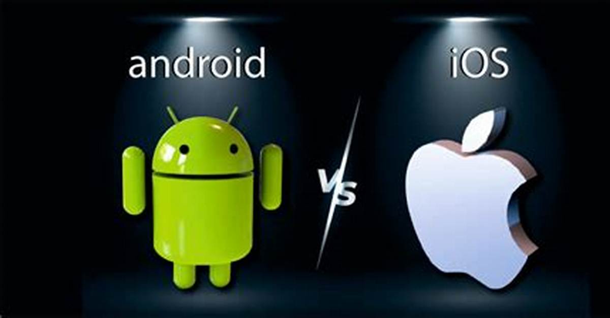 Which Is Better Android vs iOS?