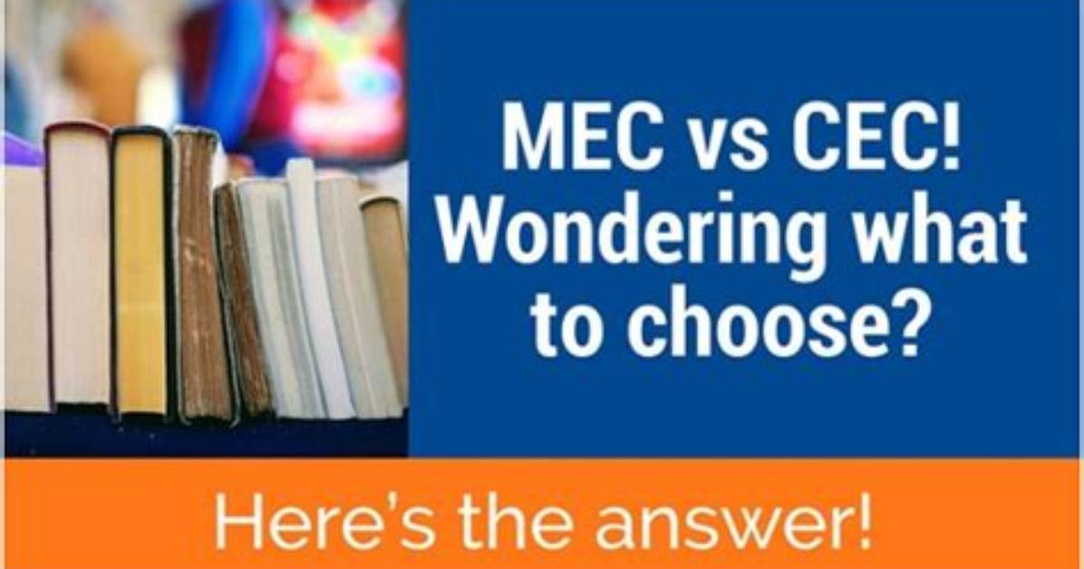 Which Is Better Cec or Mec?