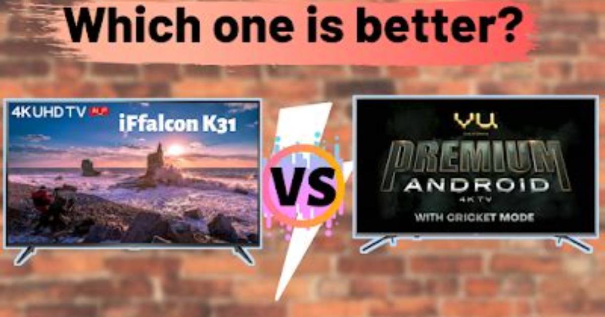Which Is Better Iffalcon vs Vu?