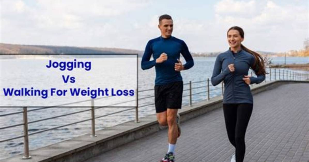 Which Is Better Jogging or Walking?