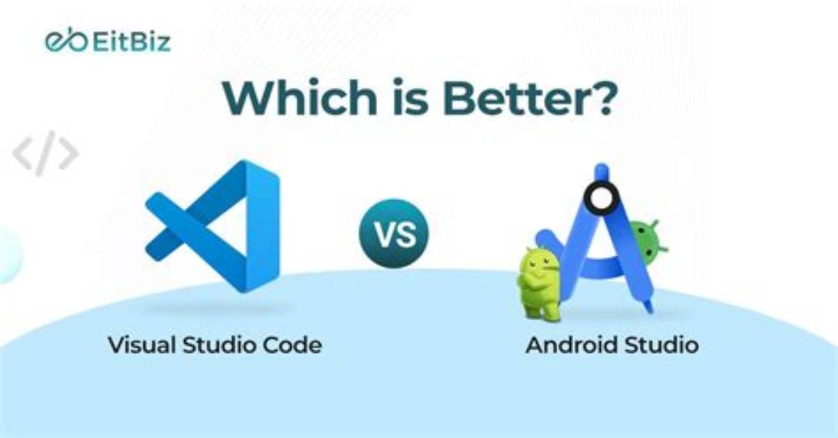 Which Is Better Visual Studio or Android Studio?