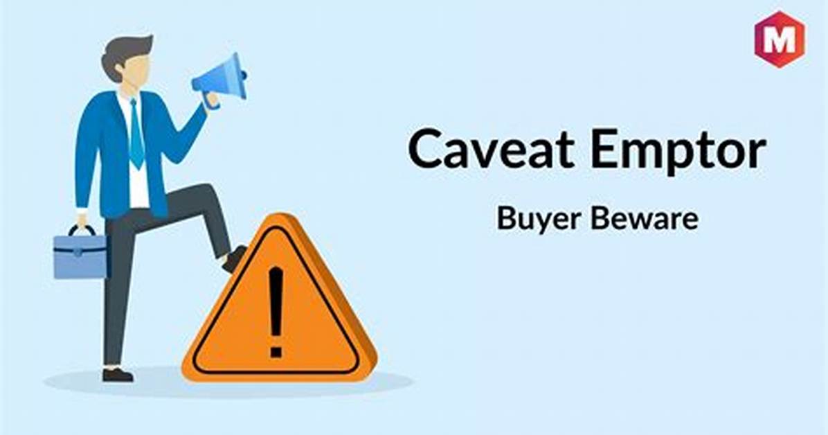 Which Is Caveat Emptor?