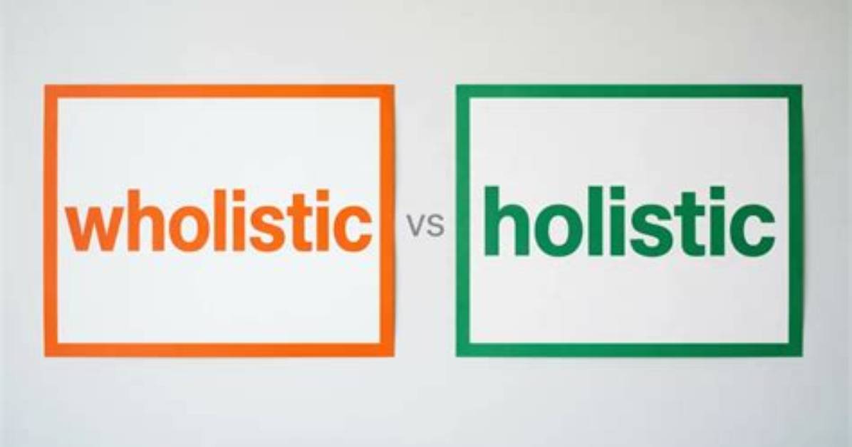 Which Is Correct Holistic or Wholistic?