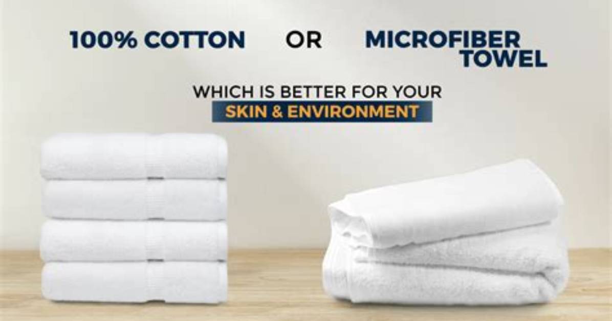 Which Is More Absorbent Cotton or Microfiber?