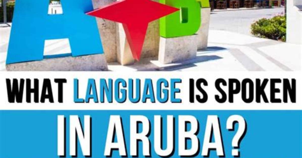 Which Language Do They Speak in Aruba?