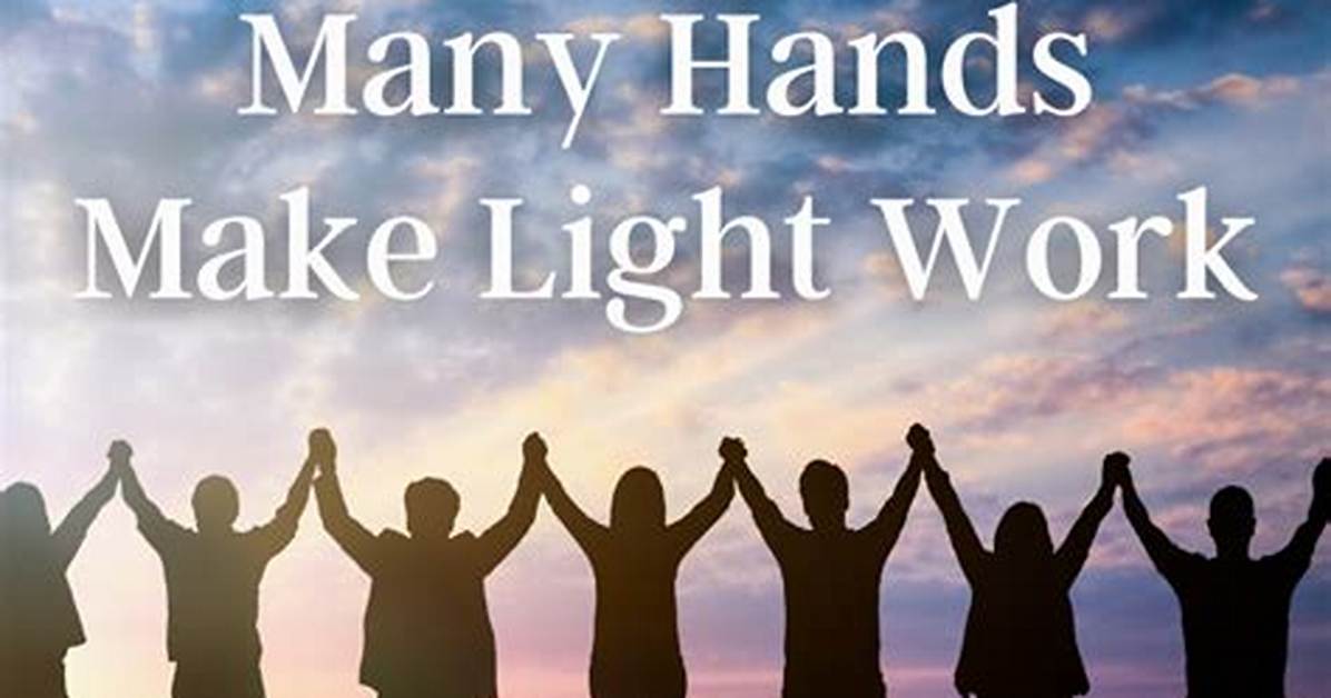 Which Many Hands Make Light Work?