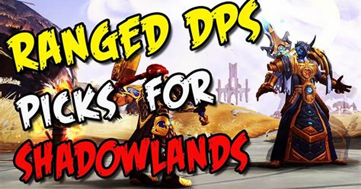 Which Ranged Class for Shadowlands?