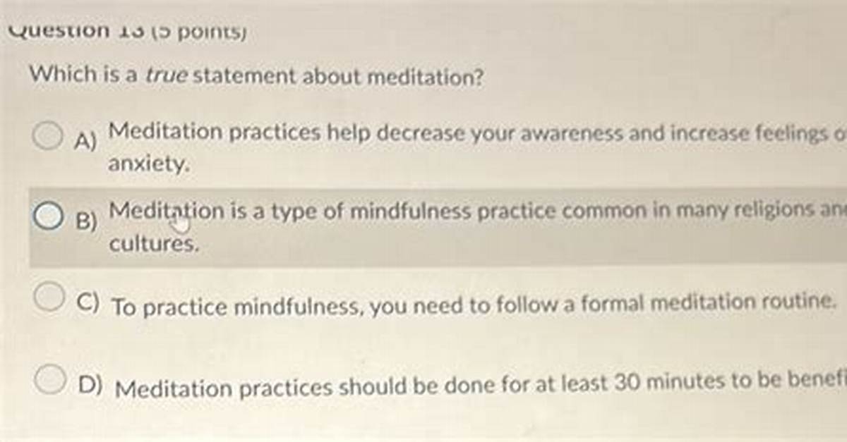 Which Statement About Mindfulness Is True?