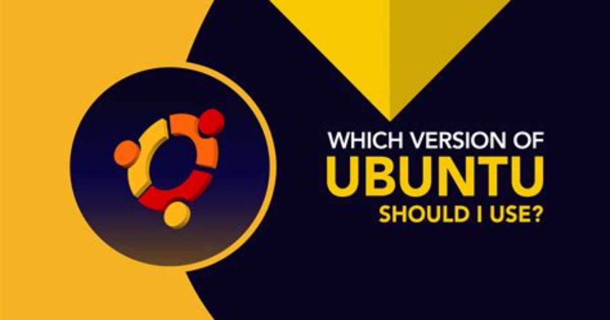 Which Ubuntu Version Should I Use?