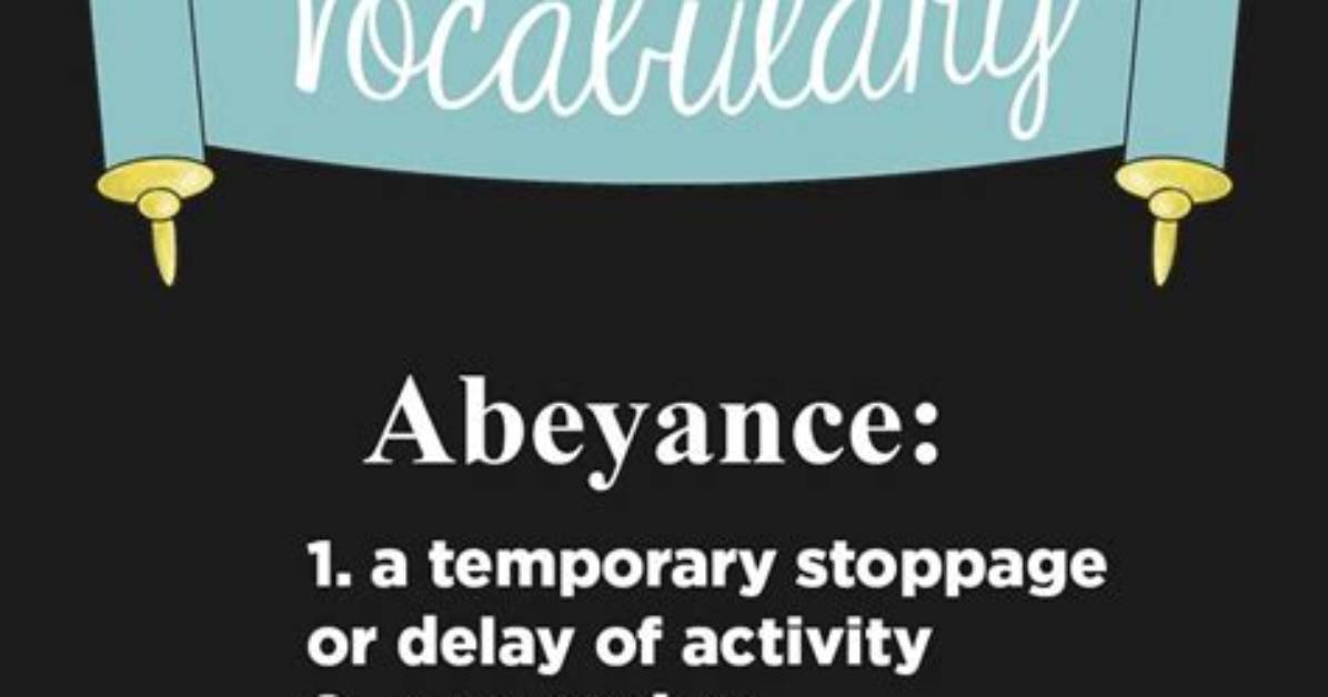 Which Was Held in Abeyance?