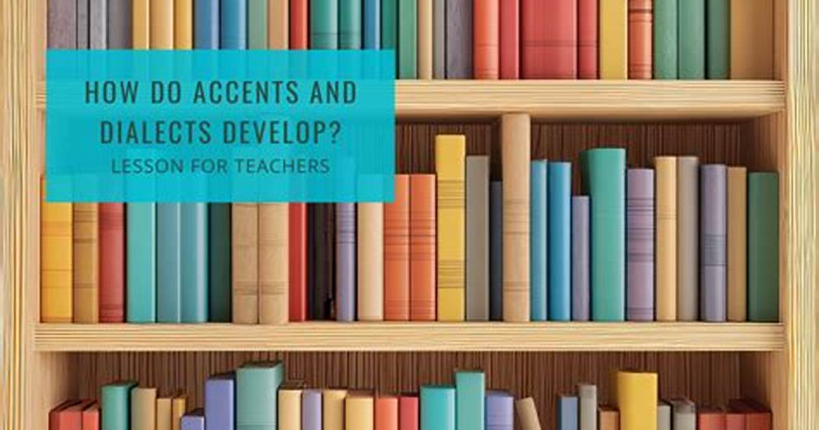 Who Do Accents Develop?