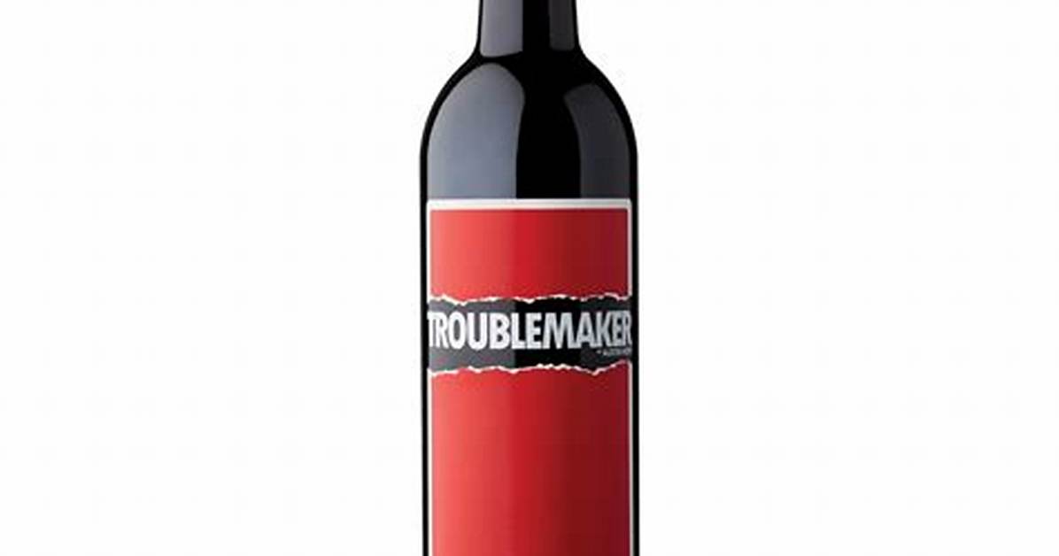 Who Makes Troublemaker Wine?