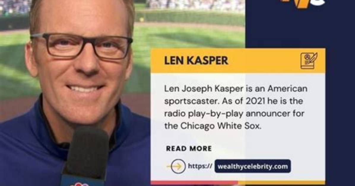Who's Replacing Len Kasper?