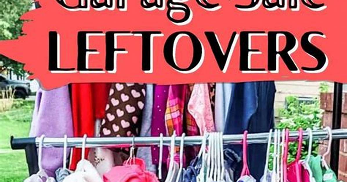 Who Takes Leftover Garage Sale Items?