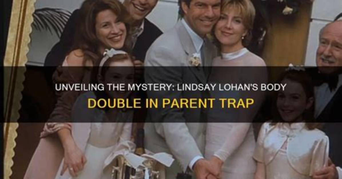 Who Was Lindsay Lohan’s Body Double in the Parent Trap? – Celebrity