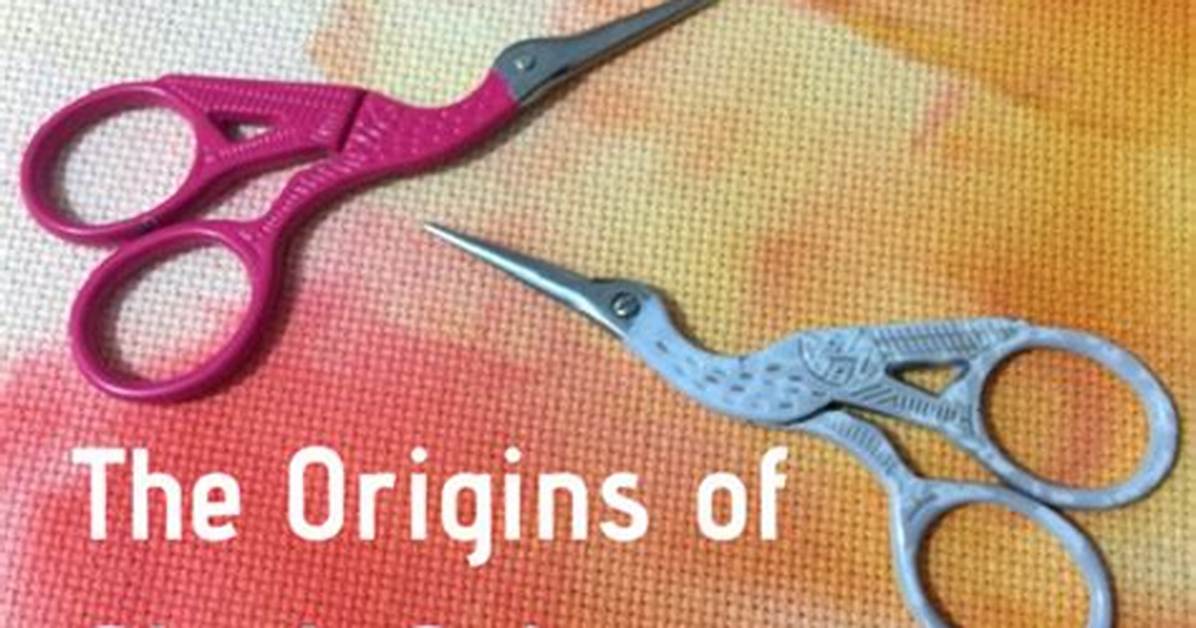 Why Are Embroidery Scissors Shaped Like Storks?