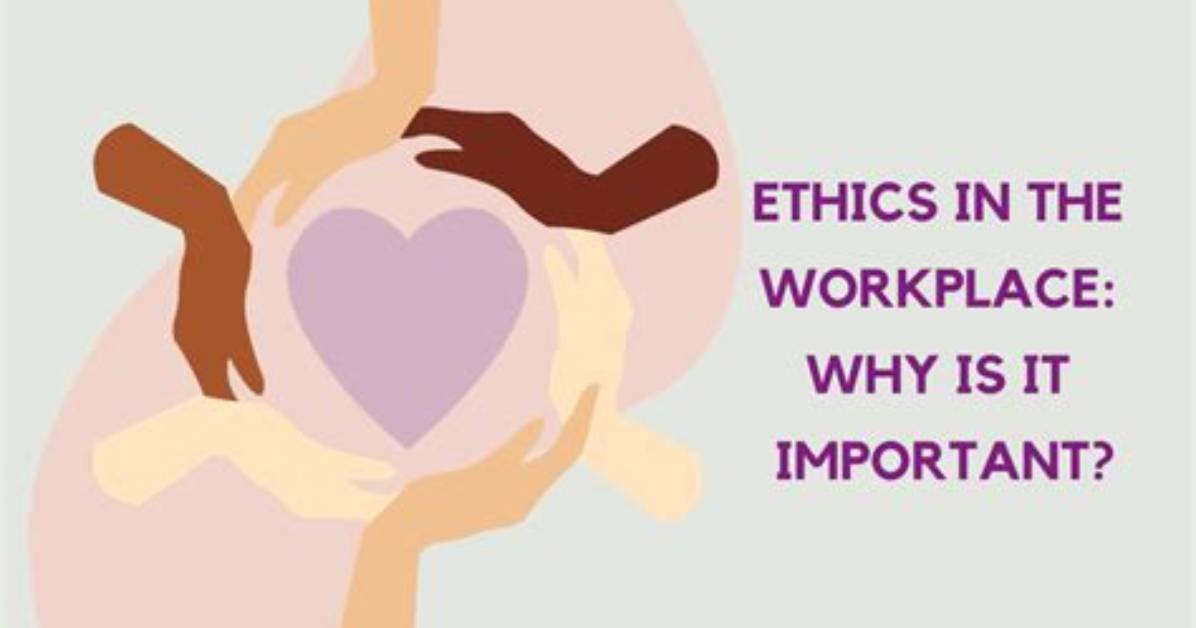 Why Are Ethics Considered So Important When Studying Organizational Behavior?