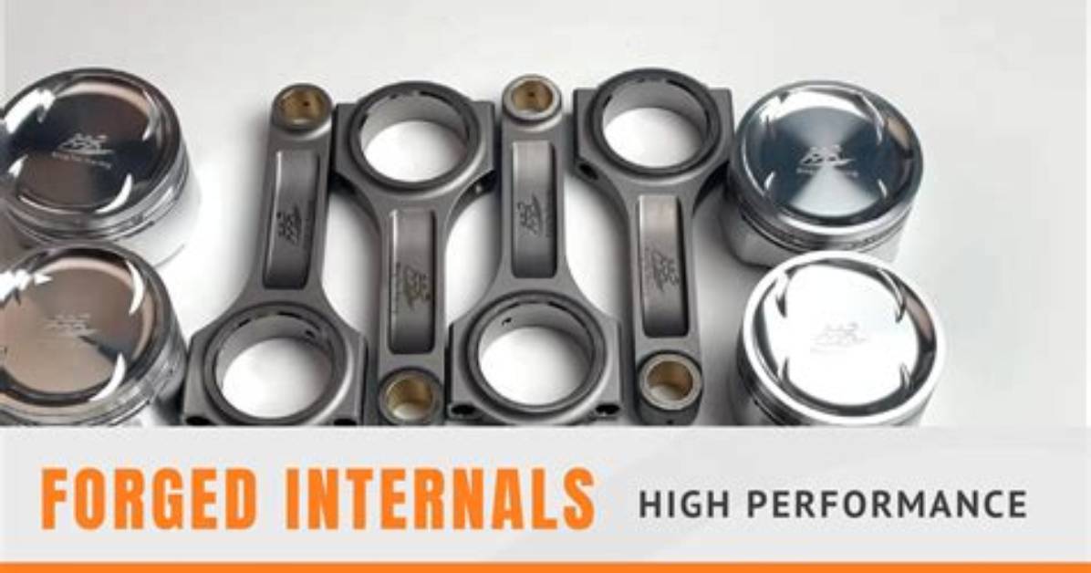 Why Are Forged Internals Better?