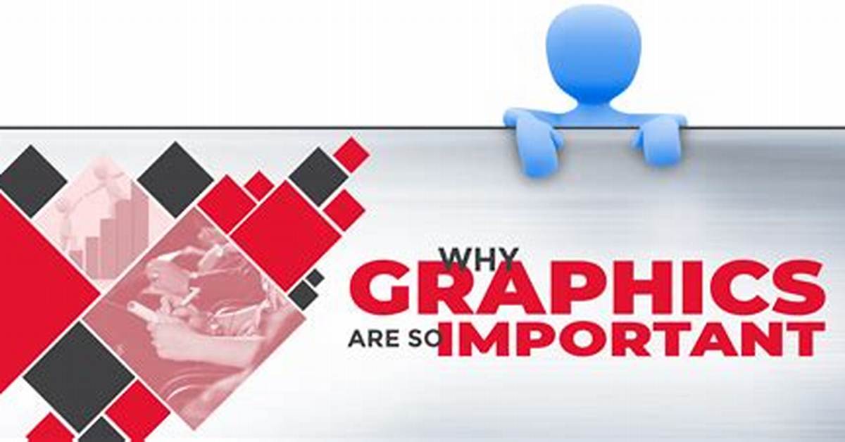 Why Are Graphics Important to Make a Story Interesting?
