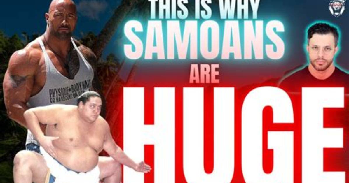 Why Are Somoans So Big