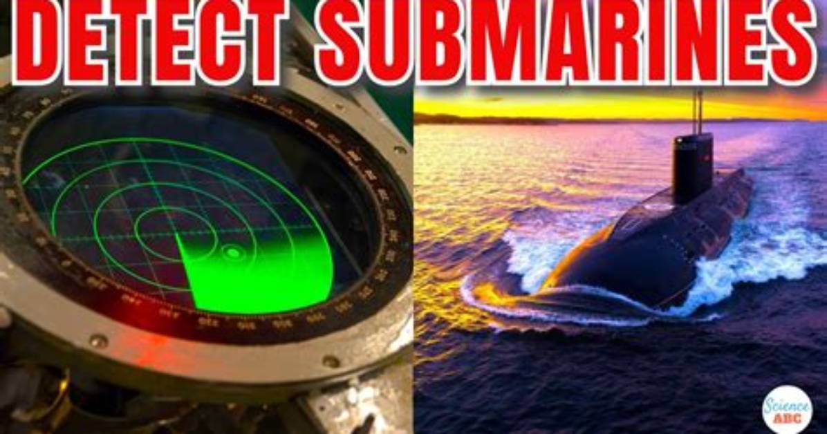 Why Are Submarines Undetectable?