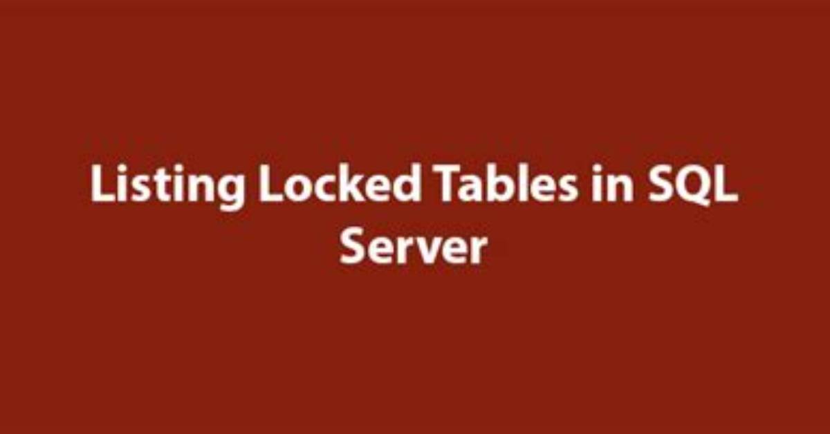 Why Are Tables Locked in Sql Server